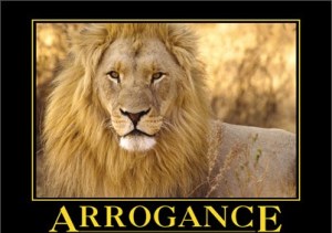 arrogance