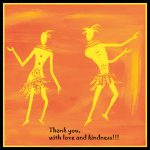 thank you- my friend