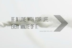 be-in-love-with-your-life