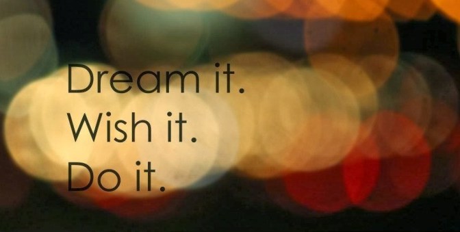 Hãy bắt đầu thực hiện giấc mơ