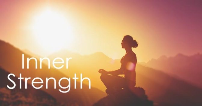 Inner strength – Sức mạnh nội tâm