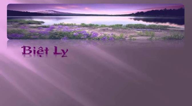 Tân Nhạc VN – Ca Khúc Vượt Thời Gian – “Biệt Ly”, “Hương Cố Nhân”