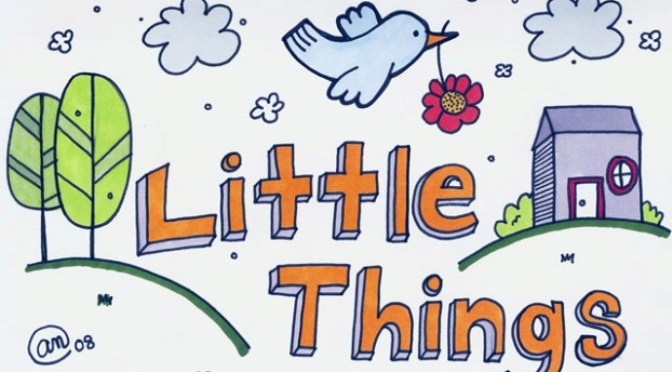 Little things – Những điều nhỏ nhoi