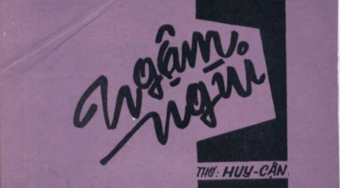 Tân Nhạc VN – Thơ Phổ Nhạc – “Ngậm Ngùi” – Huy Cận & Phạm Duy