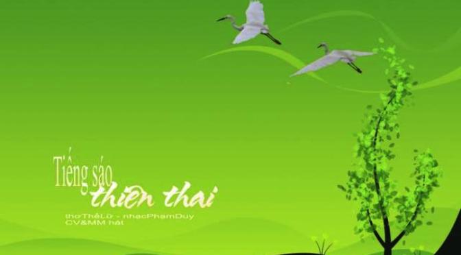 Tân Nhạc VN – Thơ Phổ Nhạc – “Tiếng Sáo Thiên Thai” – Thế Lữ & Phạm Duy