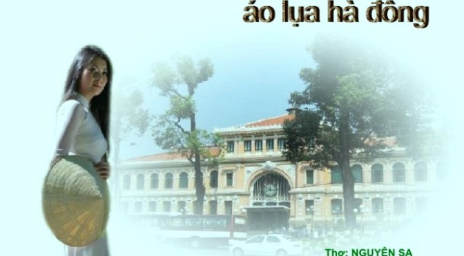 Tân Nhạc VN – Thơ Phổ Nhạc – “Áo Lụa Hà Đông”, “Paris Có Gì Lạ Không Em?”, “Tuổi Mười Ba”, “Cần Thiết” – Nguyên Sa & Ngô Thụy Miên