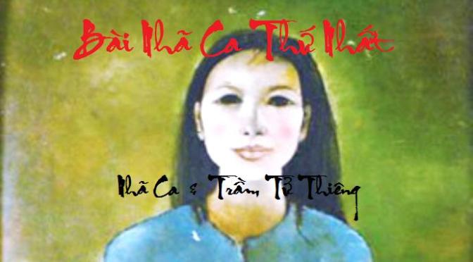 Tân Nhạc VN – Thơ Phổ Nhạc – “Bài Nhã Ca Thứ Nhất” – Nhã Ca & Trầm Tử Thiêng