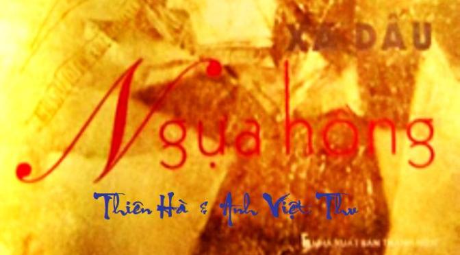 Tân Nhạc VN – Thơ Phổ Nhạc – “Nhớ Nhau Hoài”, “Gió Về Miền Xuôi”, “Xa Dấu Ngựa Hồng” – Thiên Hà & Anh Việt Thu