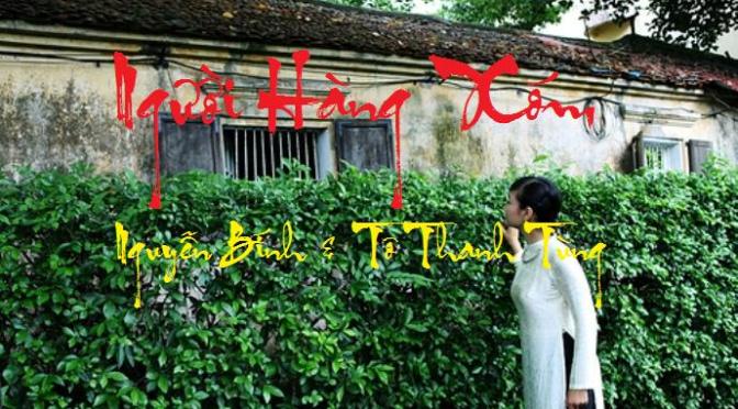 Tân Nhạc VN – Thơ Phổ Nhạc – “Người Hàng Xóm” – Nguyễn Bính & Tô Thanh Tùng