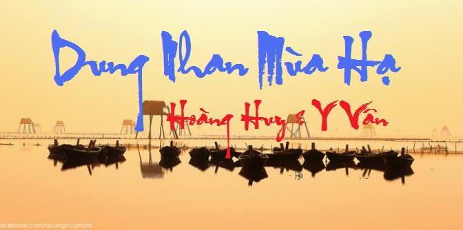 Tân Nhạc VN – Thơ Phổ Nhạc – “Dung Nhan Mùa Hạ” – Hoàng Huy & Y Vân