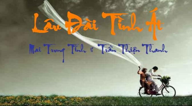 Tân Nhạc VN – Thơ Phổ Nhạc – “Lâu Đài Tình Ái” – Mai Trung Tĩnh & Trần Thiện Thanh
