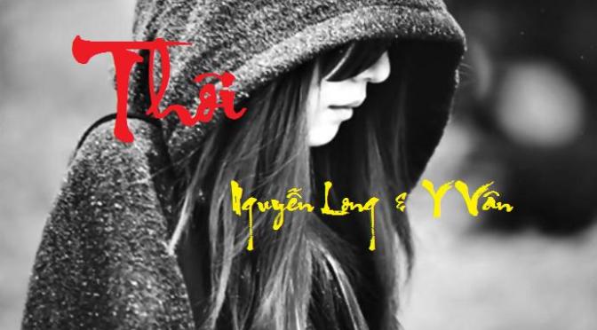 Tân Nhạc VN – Thơ Phổ Nhạc – “Thôi” – Nguyễn Long & Y Vân