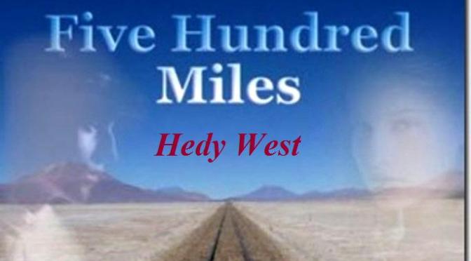 Tân Nhạc VN – Nhạc Ngoại Quốc Lời Việt – Nhạc Phổ Thông – “Tiễn Em Lần Cuối” (“500 Miles”) – Hedy West, Trường Kỳ