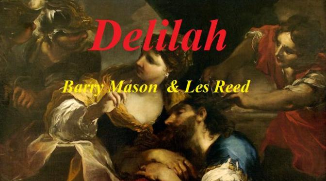 Tân Nhạc VN – Nhạc Ngoại Quốc Lời Việt – Nhạc Phổ Thông – “Tình Hận”, “Giết Người Yêu Dấu” (“Delilah”) – Barry Mason, Les Reed, Phạm Duy, Vũ Xuân Hùng