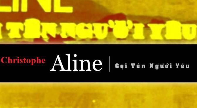 Tân Nhạc VN – Nhạc Ngoại Quốc Lời Việt – Nhạc Pháp Xưa – “Gọi Tên Người Yêu” (“Aline”) – Christophe, Phạm Duy