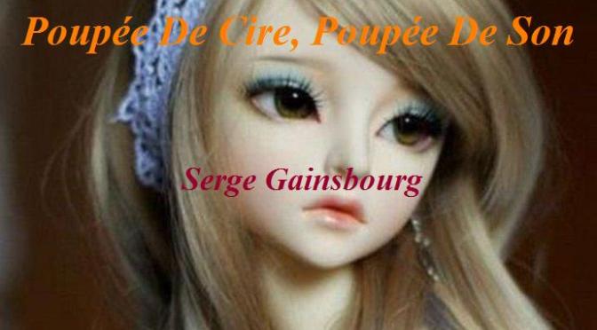 Tân Nhạc VN – Nhạc Ngoại Quốc Lời Việt – Nhạc Pháp Xưa – “Búp Bê Không Tình Yêu” (“Poupée De Cire, Poupée De Son”) – Serge Gainsbourg, Vũ Xuân Hùng