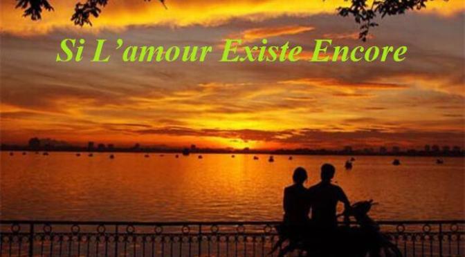 Nhạc Ngoại Quốc Lời Việt – Nhạc Pháp Xưa – “Nếu Tình Còn Bên Ta” (“Si L’amour Existe Encore”) – Khuyết danh, Lê Toàn