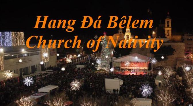 Hang Đá Bêlem – Church of Nativity (Nơi Chúa Giêsu sinh ra)