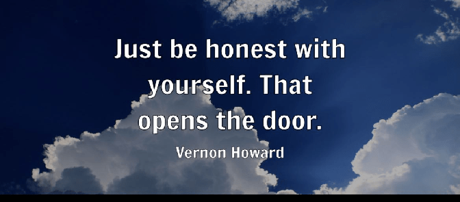 Thành thật với chính mình – Be honest with yourself